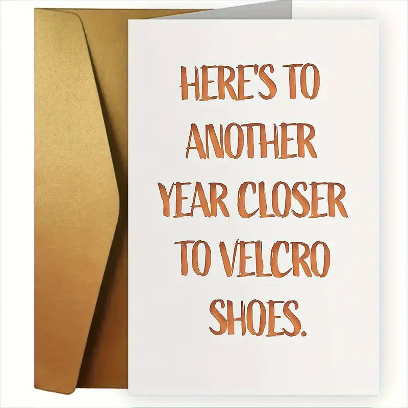 "Here's to Another Year Closer to Velcro Shoes" Birthday Card